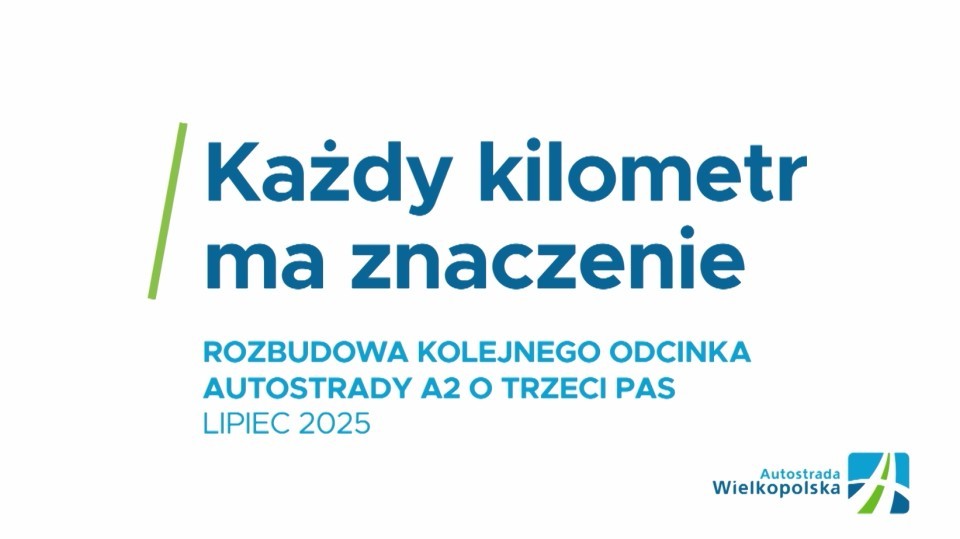 Każdy kilometr ma znaczenie – rozbudowa kolejnego odcinka autostrady A2 o trzeci pas