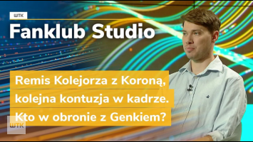 Fanklub Studio: Remis Kolejorza z Koroną, kolejna kontuzja w kadrze. Kto w obronie z Genkiem?