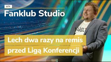 Fanklub Studio: Lech dwa razy na remis przed Ligą Konferencji