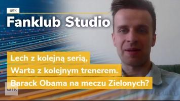 Fanklub Studio: Lech z kolejną serią, Warta z kolejnym trenerem. Barack Obama na meczu Zielonych?