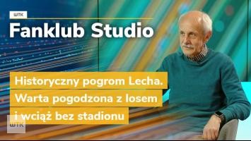 Fanklub Studio: Historyczny pogrom Lecha. Warta pogodzona z losem i wciąż bez stadionu